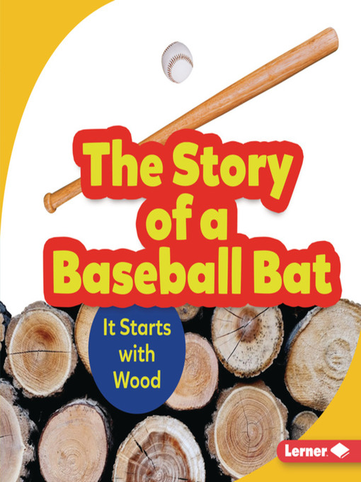 Title details for The Story of a Baseball Bat by Robin Nelson - Available